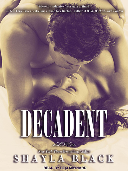 Title details for Decadent by Shayla Black - Available